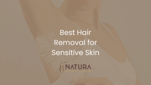 Best Hair Removal for Sensitive Skin