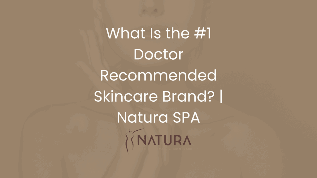 What Is the #1 Doctor Recommended Skincare Brand?