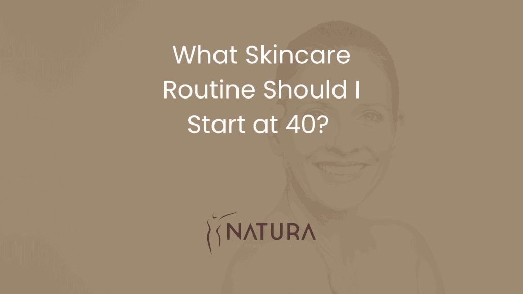 What Skincare Routine Should I Start at 40?