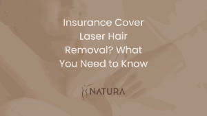 Insurance Cover Laser Hair Removal? What You Need to Know