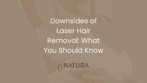 Downsides of Laser Hair Removal: What You Should Know