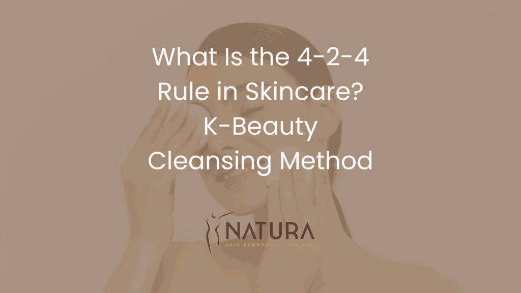 What is the 4-2-4 skincare routine?