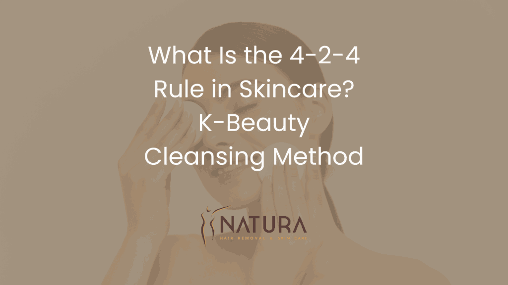 What is the 4-2-4 skincare routine?