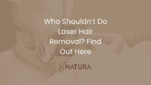 Who Shouldn’t Do Laser Hair Removal? Find Out Here