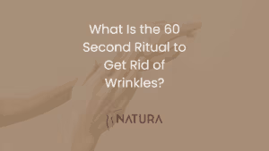 What Is the 60 Second Ritual to Get Rid of Wrinkles?