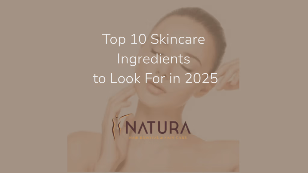 Top 10 Skincare Ingredients to Look For in 2025