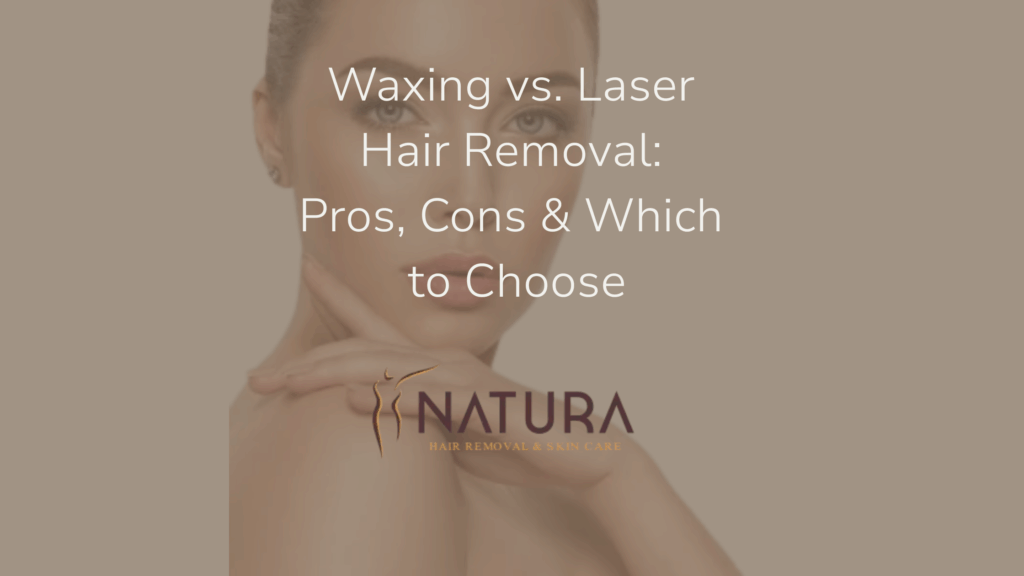 Waxing vs. Laser Hair Removal: Pros, Cons & Which to Choose