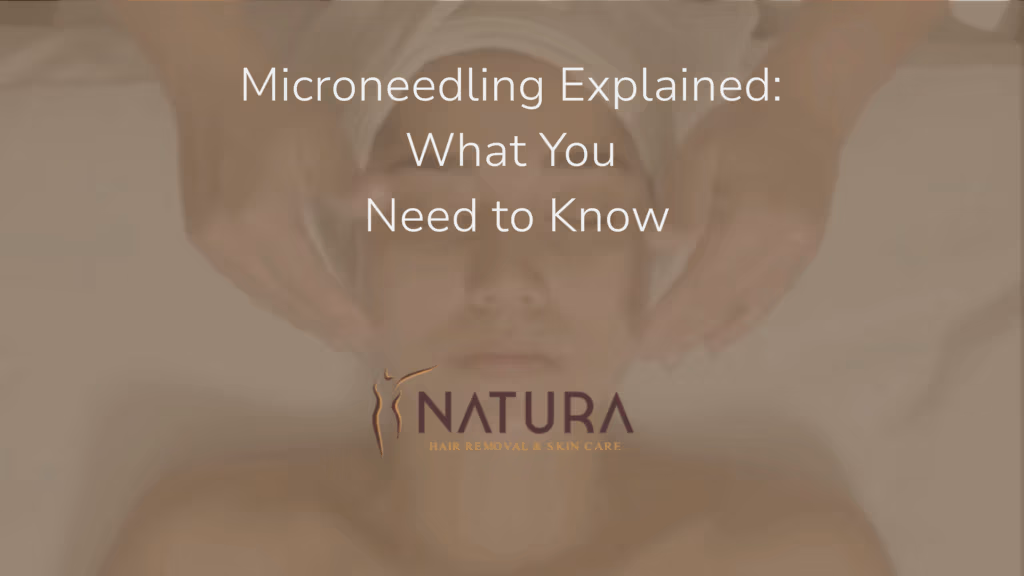 Microneedling Explained: What You Need to Know