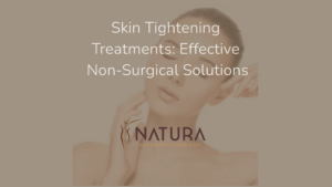 Skin Tightening Treatments: Effective Non-Surgical Solutions