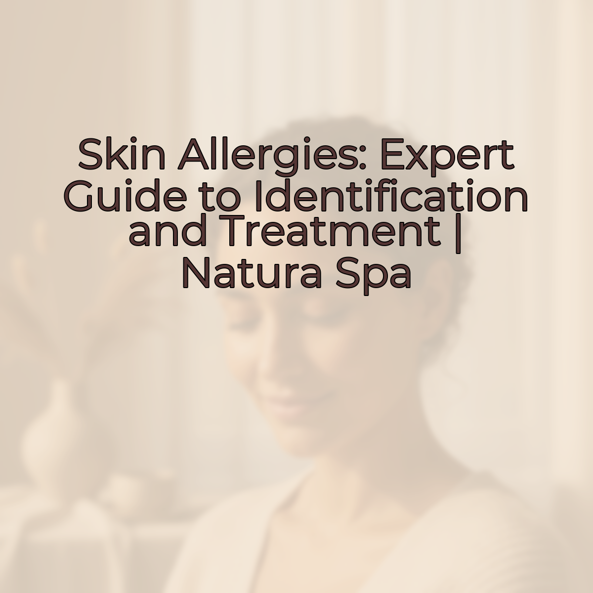 Skin Allergies: Expert Guide to Identification and Treatment - Natura
